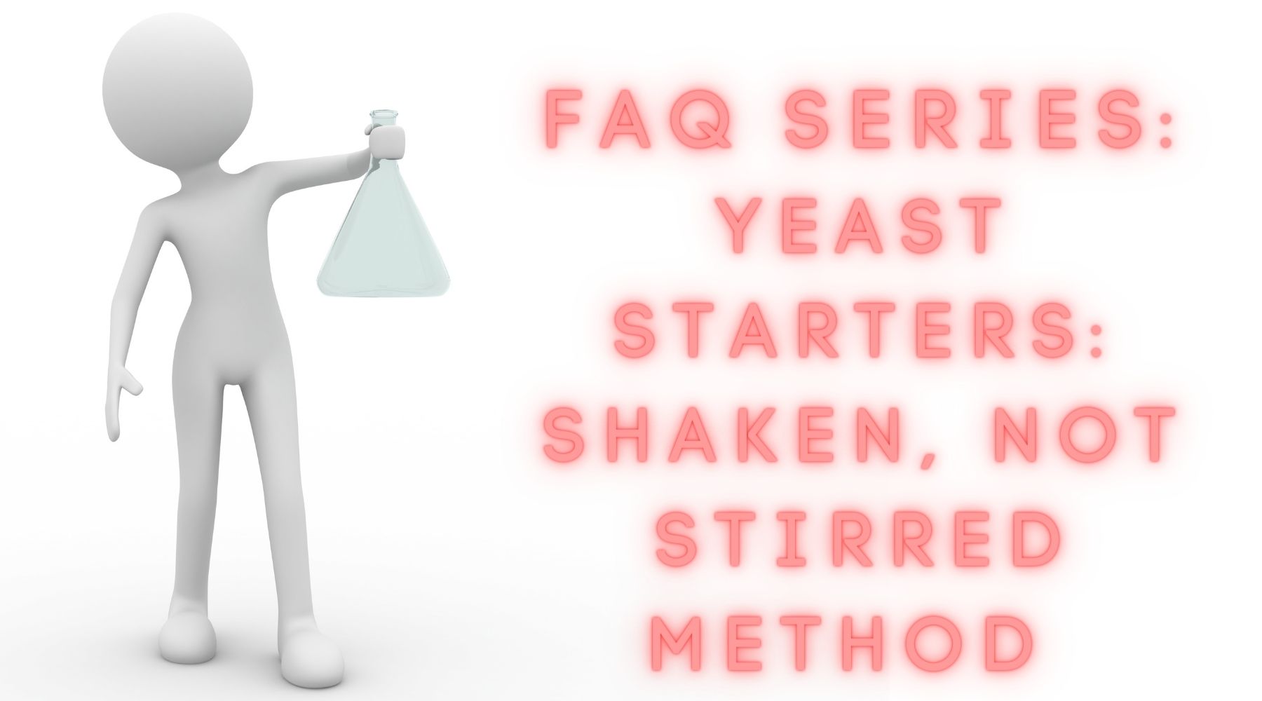 Yeast Starters: The Shaken, Not Stirred Method